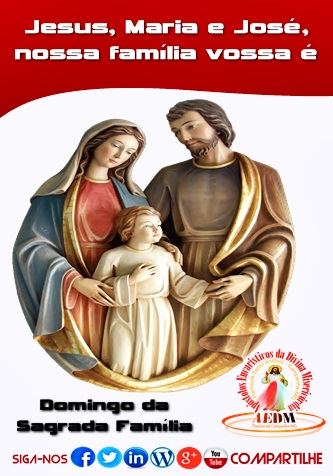 Oitava do Natal – Liturgia Dominical – Sagrada Família de Nazaré |  Apóstolos Eucarísticos da Divina Misericórdia – Diocese da Campanha-MG